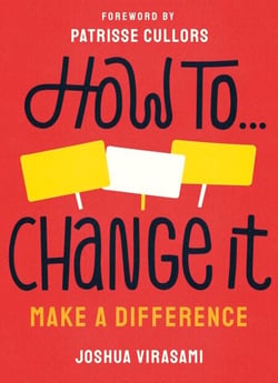 How To Change It - Make a Difference