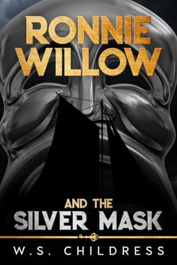 Ronnie Willow and the Silver Mask - Ronnie Willow, #1