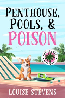 Penthouse, Pools, &amp; Poison - Port Sunset Mysteries, #1