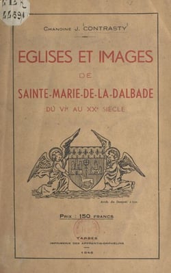 Églises et images de Sainte-Marie-de-la-Dalbade - Du VIe au XXe siècle