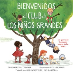 Bienvenidos al club de los niños grandes - Lo que todo hermano mayor debe saber