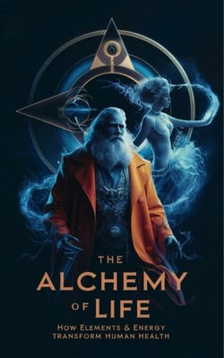 The Alchemy of Life – How Elements &amp; Energy Transform Human Health - MYSTIC WELLNESS LAB, #9