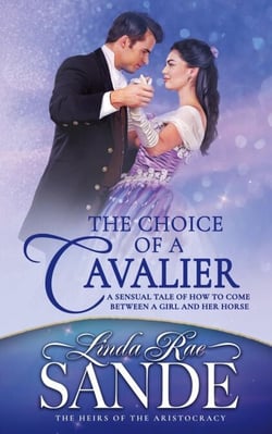 The Choice of a Cavalier - The Heirs of the Aristocracy, #3