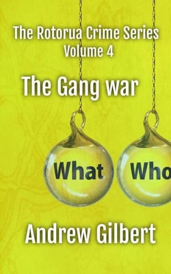 The Gang War - The Rotorua Crime Series, #4