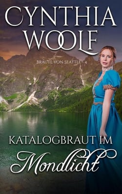 Katalogbraut im Mondlicht - Braute von Seattle, #4