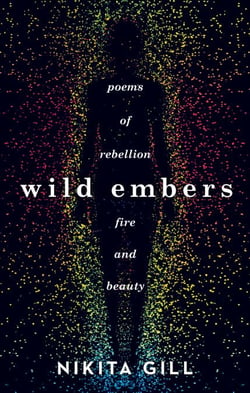 Wild Embers - Poems of rebellion, fire and beauty