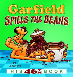 Garfield Spills the Beans - His 46th Book