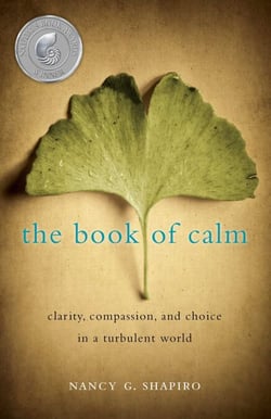 The Book of Calm - Clarity, Compassion, and Choice in a Turbulent World