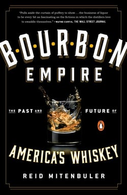 Bourbon Empire - The Past and Future of America's Whiskey