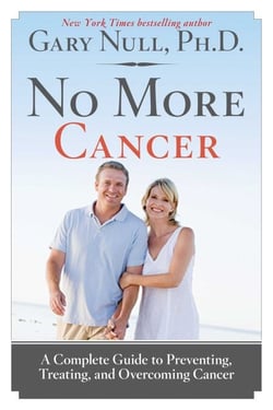 No More Cancer - A Complete Guide to Preventing, Treating, and Overcoming Cancer