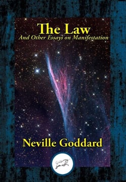 The Law - And Other Essays on Manifestation