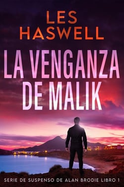La Venganza de Malik - Serie de Suspenso de Alan Brodie, #1