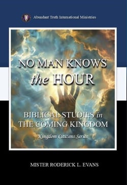 No Man Knows the Hour: Biblical Studies in the Coming Kingdom - Kingdom Citizens Series, #2