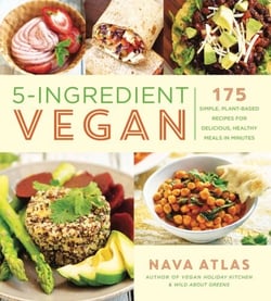 5-Ingredient Vegan - 175 Simple, Plant-Based Recipes for Delicious, Healthy Meals in Minutes