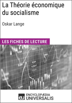 La Théorie économique du socialisme d'Oskar Lange - Les Fiches de lecture d'Universalis