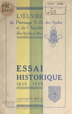Essai historique, 1859-1939 - L'œuvre du patronage Notre-Dame des Aydes et de l'Abeille des Aydes