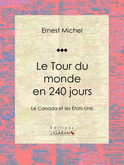 Le Tour du monde en 240 jours - Le Canada et les États-Unis