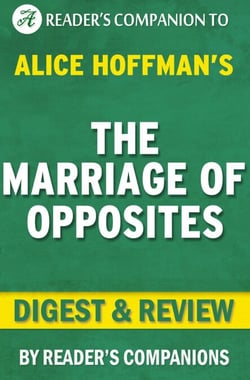 The Marriage of Opposites By Alice Hoffman | Digest &amp; Review