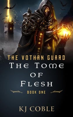 The Tome of Flesh - The Vothan Guard, #1
