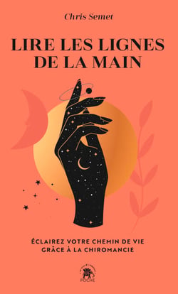 Lire les lignes de la main - Éclairez votre chemin de vie grâce à la chiromancie