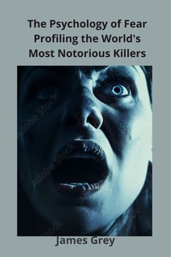 The Psychology of Fear