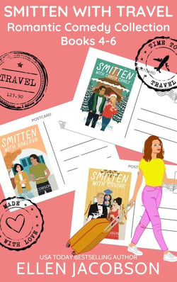 Smitten with Travel Romantic Comedy Collection: Books 4-6 - Smitten with Travel Romantic Comedy Box Sets, #2
