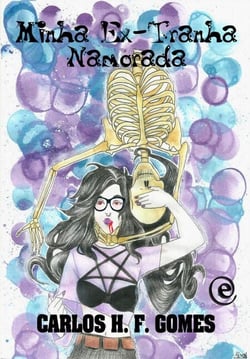 Minha Ex-tranha Namorada