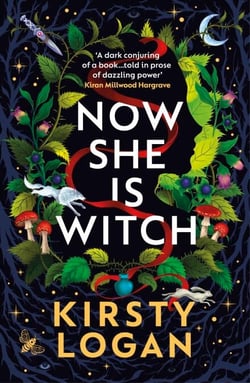 Now She is Witch - The magical and atmospheric novel from the award-winning author