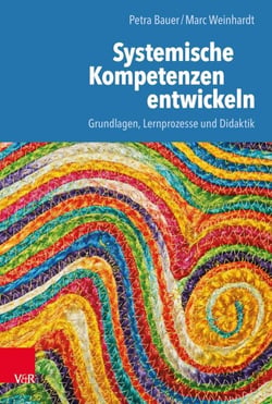 Systemische Kompetenzen entwickeln - Grundlagen, Lernprozesse und Didaktik