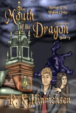 The Mouth of the Dragon (A Chapter Book) - Heroes of the Highest Order, #3