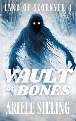 Vault of Bones - Land of Szornyek, #4
