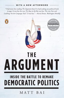 The Argument - Inside the Battle to Remake Democratic Politics