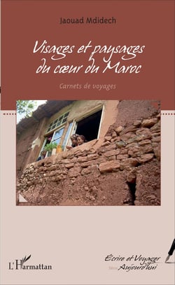 Visages et paysages du coeur du Maroc - Carnets de voyages