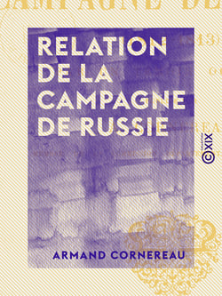 Relation de la campagne de Russie (1812-1813)