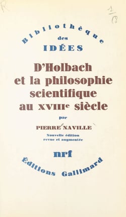 D'Holbach et la philosophie scientifique au XVIIIe siècle