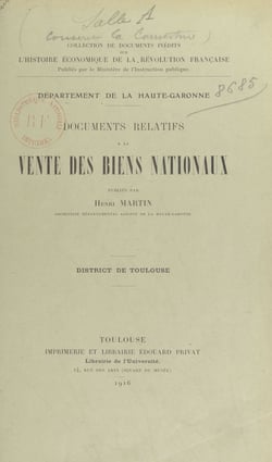 Documents relatifs à la vente des biens nationaux - Département de la Haute-Garonne. District de Toulouse