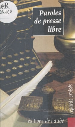 Paroles de presse libre - Actes