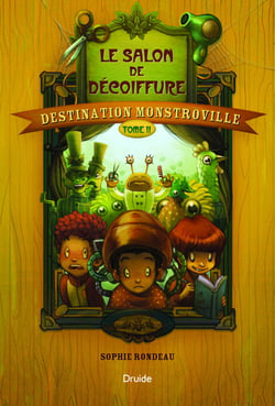 Destination Monstroville, Tome II - Le salon de décoiffure - Tome 2 - Le salon de décoiffure