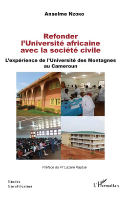 Refonder l'Université africaine avec la société civile - L'expérience de l'Université des Montagnes au Cameroun