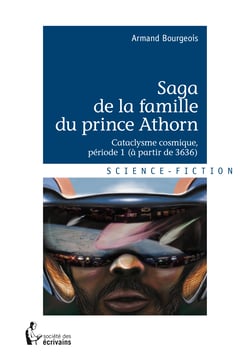 Saga de la famille du prince Athorn - Cataclysme cosmique, période 1 (à partir de 3636)