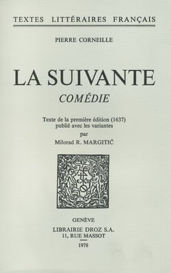 La Suivante : comédie - Texte de la première édition (1637)