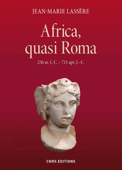 Africa, quasi Roma (256 av. J.-C. - 711 apr. J. C.) - 256 av. J.-C - 711 apr. J.-C.