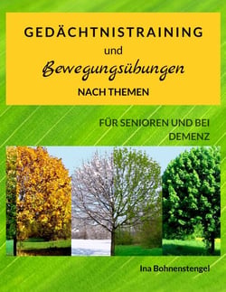 Gedächtnistraining und Bewegungsübungen nach Themen - Für Senioren und bei Demenz