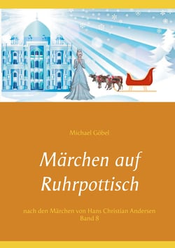 Märchen auf Ruhrpottisch nach H. C. Andersen - Band 8