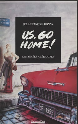 U.S. go home ! - Les années américaines