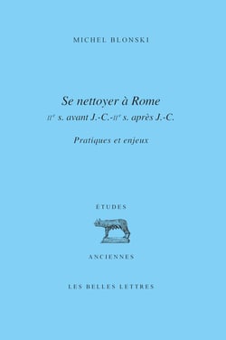 Se Nettoyer à Rome (IIe siècle av. J.-C.- IIe siècle ap. J.-C.) - Pratiques et enjeux