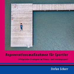 Regenerationsmaßnahmen für Sportler - Erfolgreiche Strategien im Fitness- und Leistungssport