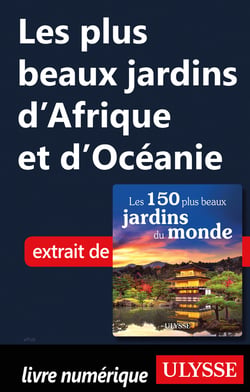 Les plus beaux jardins d'Afrique et d'Océanie