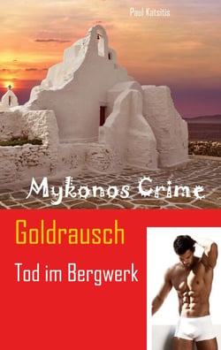 Goldrausch - Tod im Bergwerk - Mykonos Crime 27