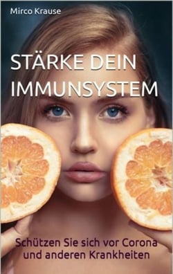 Stärke dein Immunsystem - Schützen Sie sich vor Corona und andere Krankheiten